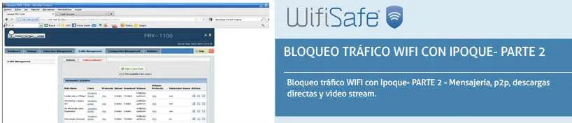 Bloqueo tráfico WIFI con Ipoque- PARTE 2 - Mensajería, p2p, descargas directas y video stream