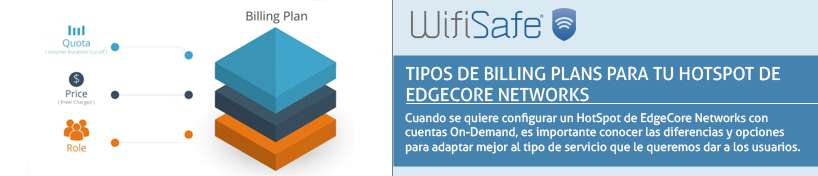 Tipos de Billing Plans para tu HotSpot de EdgeCore Networks
