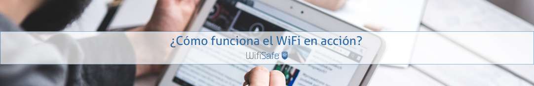 ¿Cómo funciona el WiFi en acción?