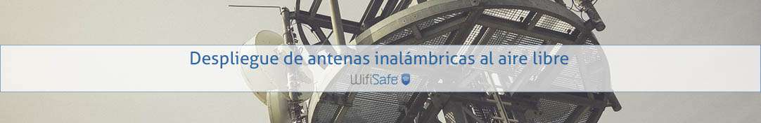 Despliegue de antenas inalámbricas al aire libre