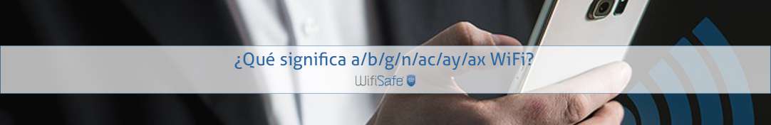 Qué significa a-b-g-n-ac-ay-ax WiFi