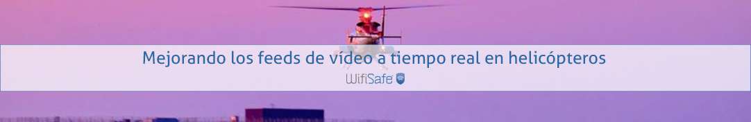 Mejorando los feeds de vídeo a tiempo real en helicópteros